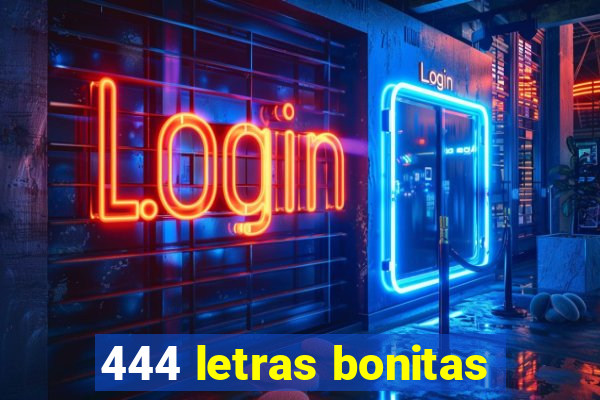 444 letras bonitas